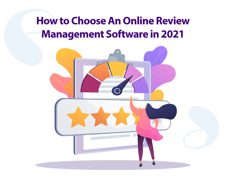How to Choose An Online Review Management Software in 2021