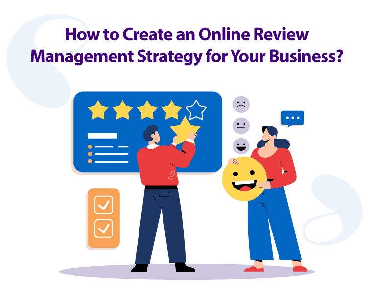 How to Create an Online Review Management Strategy for Your Business
